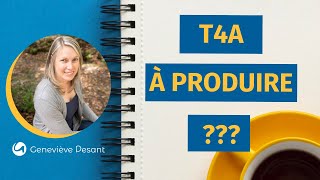 T4A : est-ce que je dois en produire ou les demander (Canada)