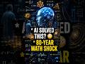 OpenAI Biggest Math Breakthrough Explained