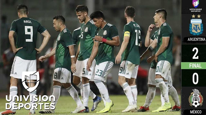 Argentina 2-0 México – Amistoso Internacional – Resumen y goles completo
