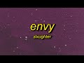 Slxughter Envy Slowed