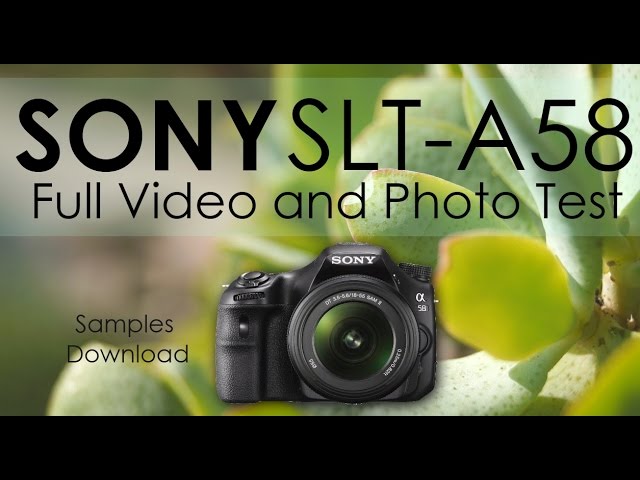 Sony SLT-A58 Review | John Sison - YouTube