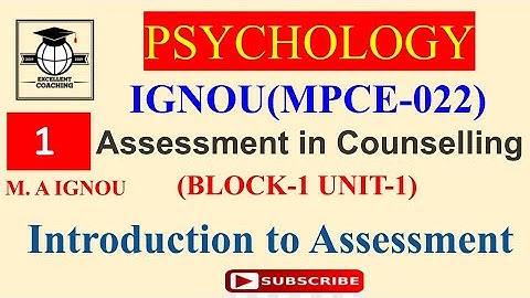 IGNOU MPCE022|M.A|Assessment in Counselling|Introduction to Assessment|Block 1|Unit 1