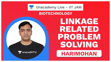 Linkage related problem solving | Live with Harimohan | JAM Biotechnology | Unacademy Live