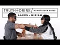 Blind(folded) Blind Dates (Aaron & Miriam) | Truth or Drink | Cut