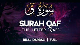 Surah Qaf سورة ق ‎ (THE LETTER 