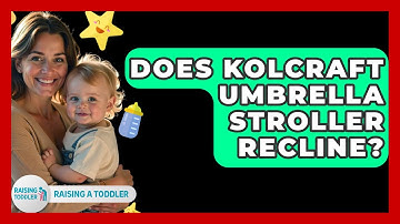 Does Kolcraft Umbrella Stroller Recline? - Raising A Toddler