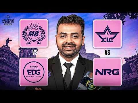 M8 Vs  EDG | XLG Vs NRG|   VALORANT Masters Santiago — Swiss Stage Day 1 | #vctmasterswatchparty