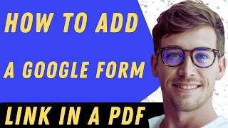 How To Add A Google Form Link In A PDF- Full Guide