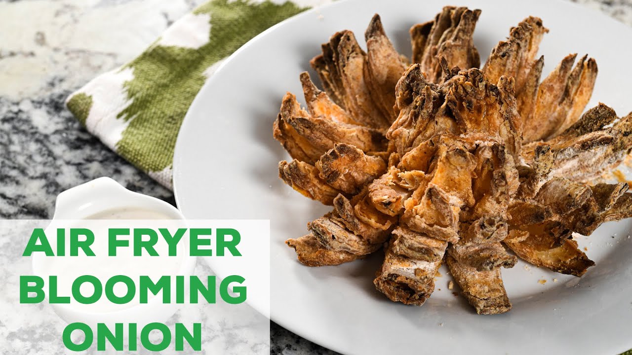 Air Fryer Blooming Onion How to Make a Blooming Onion in your Air