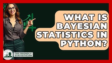 What Is Bayesian Statistics In Python? - The Friendly Statistician