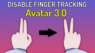 VRChat - How To Disable Finger Tracking with Avatar 3.0 (Valve Index)