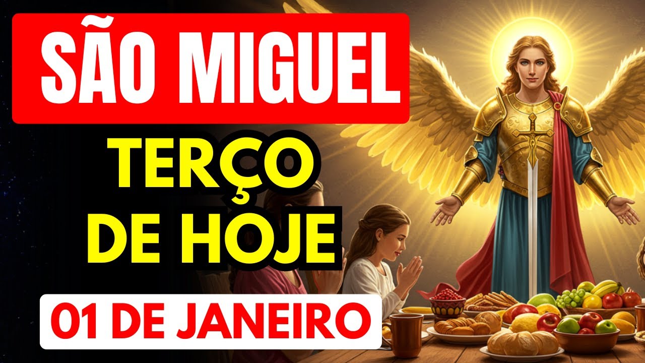 Terço de São Miguel Arcanjo - QUINTA 01-01-2026 - Coração Renovado - TERÇO DE HOJE
