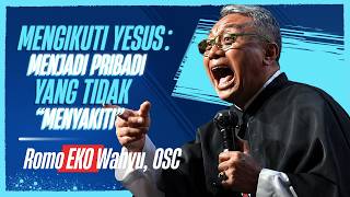 Mengikuti Yesus: Belajar Menjadi Pribadi yang Tidak Menyakiti — Romo Eko Wahyu, OSC