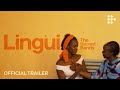 LINGUI THE SACRED BONDS Official Trailer Exclusively On MUBI