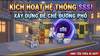 Bộ Full [Sinh Tồn Trên Xe Buýt] Tỉnh Dậy Trên Xe Buýt, Ta Kích Hoạt Hệ Thống, Xây Dựng Đế Chế Riêng screenshot 3