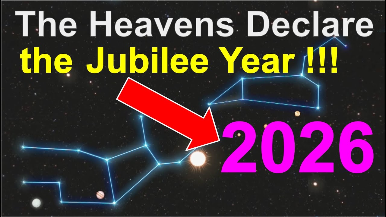 The Heavens Declare the Jubilee Year! 2026