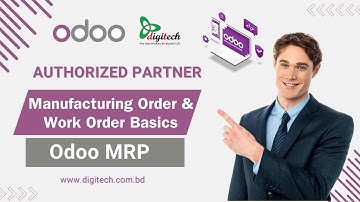 Manufacturing Order & Work Order Basics | Odoo MRP | #digitech_computers  #odoo_authorized_partner