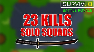 23 KILLS Solo Squads | PRO Katana Gameplay | Surviv.io