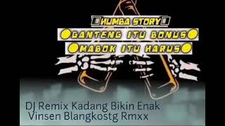Remix kadang bikin enak Vinsen Blangkosty rmx