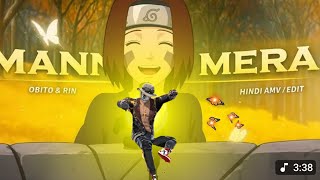 Obito Uchiha Mann Mera Slowed Reverb Heartbreaking Amv 4K Edit