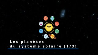 Astronomie : Les Planètes du système solaire [1/3]