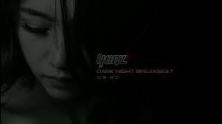 DARK NIGHT BREAKBEAT 2022 || YANZ || DJ BREAKBEAT TERBARU 2022 || full bass || FHD quality