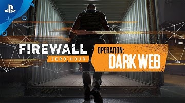Firewall Zero Hour – Dark Web Reveal Trailer | PS VR