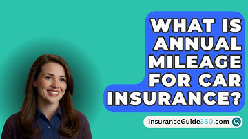 What Is Annual Mileage For Car Insurance? -  InsuranceGuide360.com