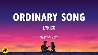 Ordinary Song (LYRICS) - Mark Velasco