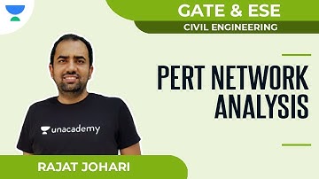 PERT Network Analysis | Civil | GATE & ESE | Rajat Johari