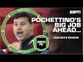 Mauricio Pochettino HAS A NIGHTMARE ahead at Chelsea! - Frank Leboeuf | ESPN FC