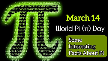 Interesting Facts about Pi || March 14th World Pi Day