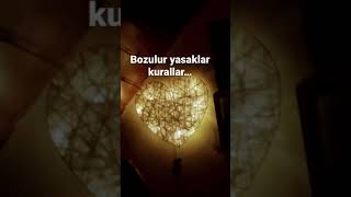 Bozulur Yasaklar Kurallar…
