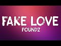 Poundz  fake love lyrics