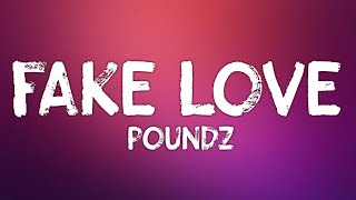 Poundz - Fake Love (Lyrics) Resimi