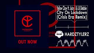 Download lagu Yellow Claw ft. Juicy J & Lil Debbie - City On Lockdown (Crisis Era Remix)