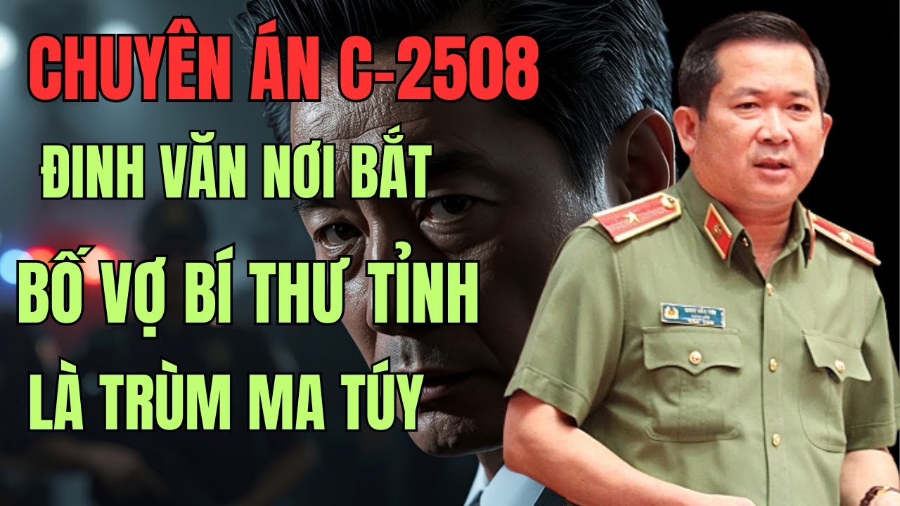 CHUYÊN ÁN RÚNG ĐỘNG BỐ VỢ BÍ THƯ TỈNH LỘ MẶT TRÙM MA TÚY | KỲ ÁN X