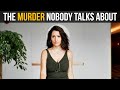 The Murder Nobody Talks About