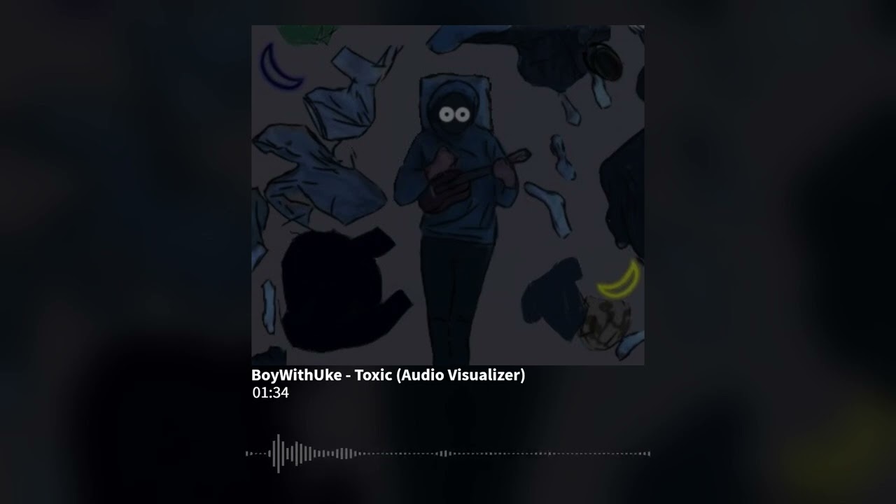 BoyWithUke Toxic (Live Performance) 1 Hour Loop