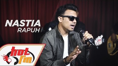 NASTIA - Rapuh (LIVE) - Akustik Hot - #HotTV