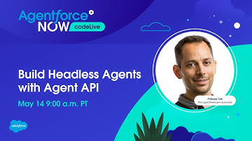 Agentforce NOW codeLive: Build Headless Agents with Agent API