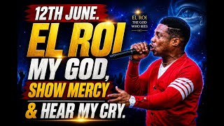 EL ROI MY GOD, SHOW MERCY & HEAR MY CRY | PASTOR JERRY EZE | NSPPD PRAYERS LIVE 