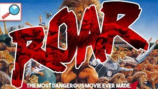 The Most Dangerous Movie Ever Made - Roar 1981