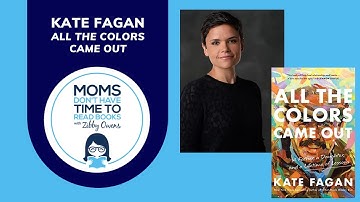 Kate Fagan, ALL THE COLORS CAME OUT | Moms Don