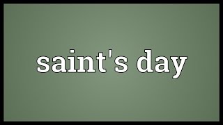 Saint's day Meaning Wealth