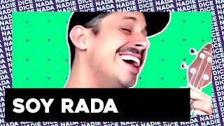 SOY RADA EN NADIE DICE NADA