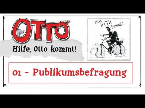 Publikumsbefragung || Hilfe, Otto kommt!