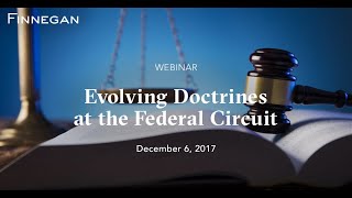 Evolving Doctrines at the Federal Circuit