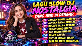 KUMPULAN DJ SLOW NOSTALGIA 🎶 Lagu Lawas Terpopuler 80–90an | Enak Didengar