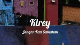 Kirey - Jangan Kau samakan | Lagu Lawas Nostalgia | Tanpa Iklan